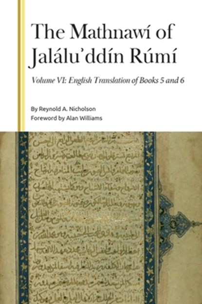 The Mathnawi of Jalalu?ddin Rumi, Volume VI, Reynold A Nicholson - Gebonden - 9781399560153