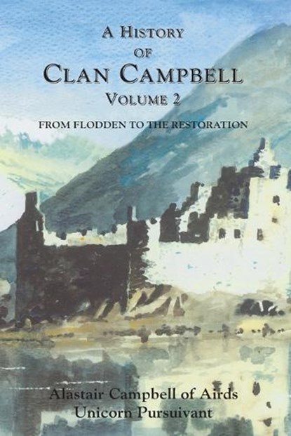 A History of Clan Campbell, Alastair Campbell - Paperback - 9781399563444