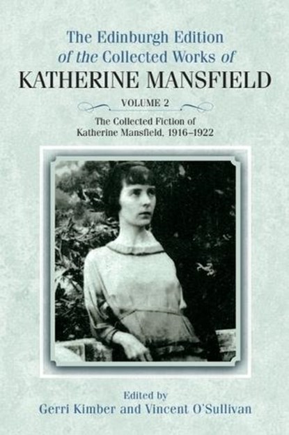 The Collected Fiction of Katherine Mansfield, 1916–1922, Katherine Mansfield - Paperback - 9781399567381