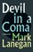 Devil in a Coma, Mark Lanegan - Gebonden - 9781399601849
