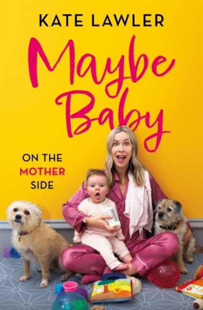 Maybe Baby: On the Mother Side, Kate Lawler - Gebonden - 9781399602365