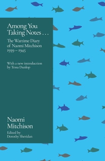Among You Taking Notes..., Naomi Mitchison - Ebook - 9781399602501