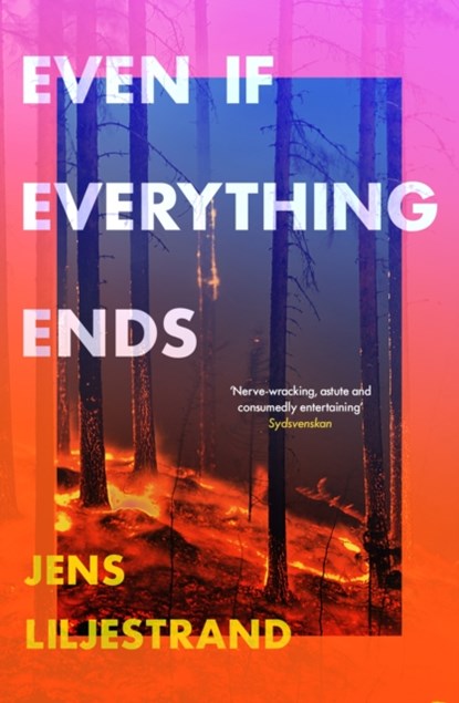 Even If Everything Ends, Jens Liljestrand - Gebonden - 9781399602686