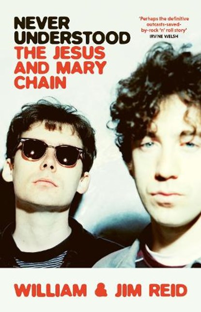 Never Understood, William Reid ; Jim Reid - Gebonden - 9781399604109