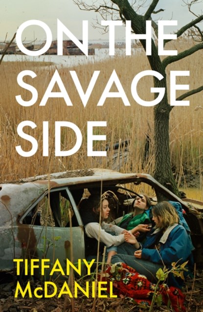 On the Savage Side, Tiffany McDaniel - Gebonden - 9781399606073