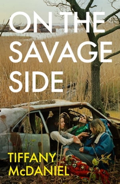 On the Savage Side, Tiffany McDaniel - Ebook - 9781399606103