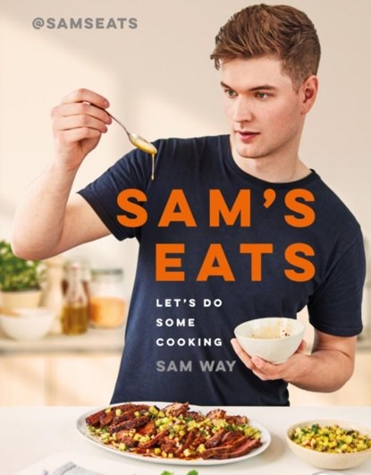 Sam's Eats - Let's Do Some Cooking, Sam Way - Gebonden - 9781399606165