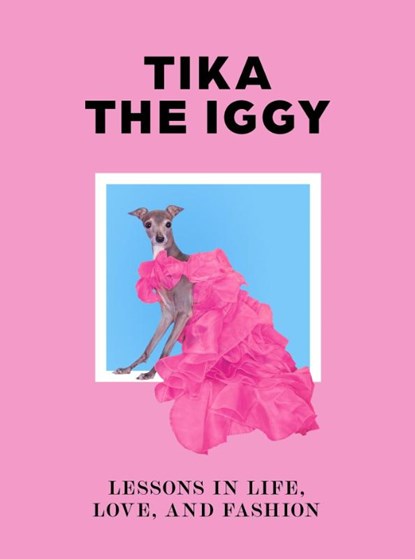 Tika the Iggy, Thomas Shapiro ; Tika the Iggy ; Katherine Shapiro - Gebonden - 9781399606929