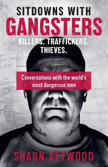 Sitdowns with Gangsters, Shaun Attwood - Paperback - 9781399607131
