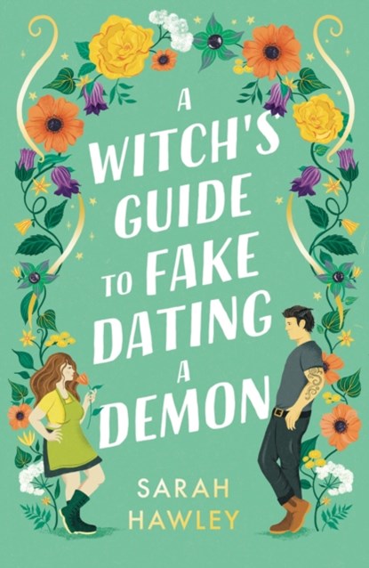 A Witch's Guide to Fake Dating a Demon, HAWLEY,  Sarah - Paperback - 9781399608893