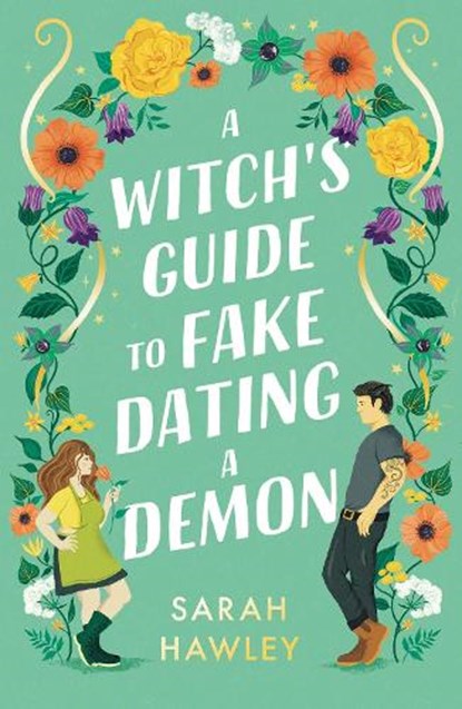 A Witch's Guide to Fake Dating a Demon, HAWLEY,  Sarah - Paperback - 9781399608893