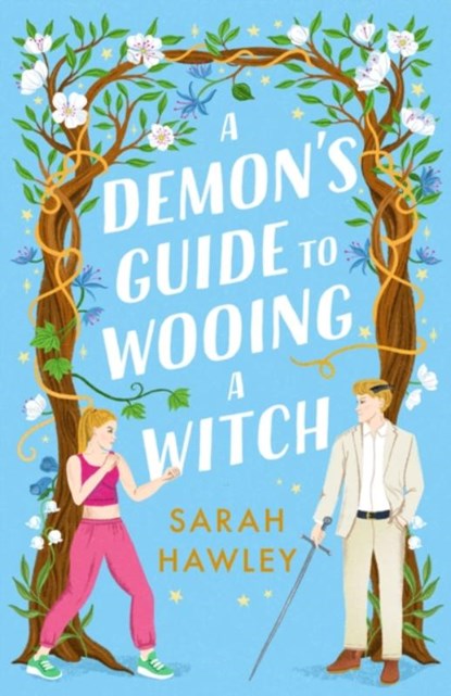 A Demon's Guide to Wooing a Witch, Sarah Hawley - Paperback - 9781399608923