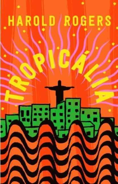Tropicalia, Harold Rogers - Paperback - 9781399609470