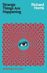 Strange Things Are Happening - Richard Norris - 9781399609777