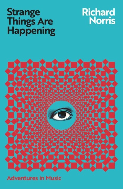 Strange Things Are Happening, Richard Norris - Paperback - 9781399609777