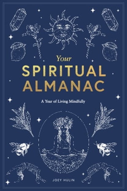 Your Spiritual Almanac, Joey Hulin - Ebook - 9781399610063