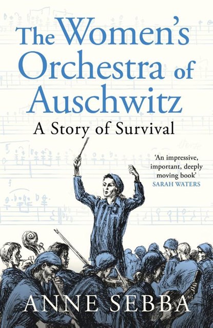 The Women's Orchestra of Auschwitz, Anne Sebba - Paperback - 9781399610742