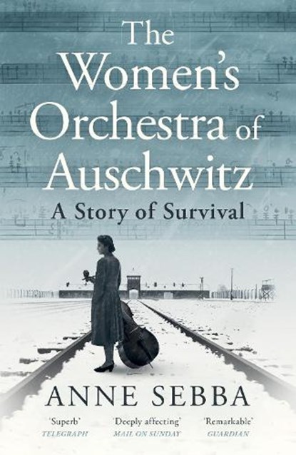The Women’s Orchestra of Auschwitz, Anne Sebba - Paperback - 9781399610759