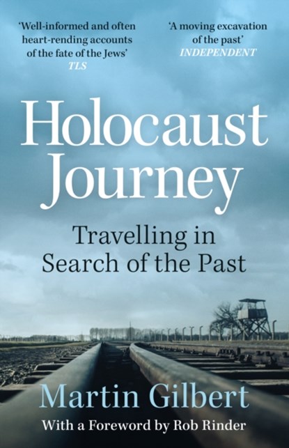 Holocaust Journey: Travelling In Search Of The Past, Sir Martin Gilbert - Paperback - 9781399610902