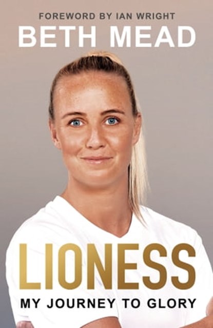 Lioness - My Journey to Glory, Beth Mead - Ebook - 9781399611695