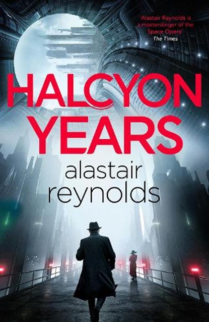 Halcyon Years, Alastair Reynolds - Gebonden - 9781399611763
