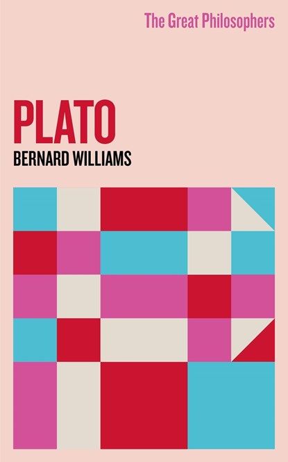 The Great Philosophers: Plato, Professor Bernard Williams - Paperback - 9781399612340