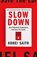 Slow Down, Kohei Saito - Gebonden - 9781399612975