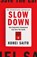 Slow Down, Kohei Saito - Paperback - 9781399612982