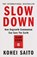 Slow Down, Kohei Saito - Paperback - 9781399612999