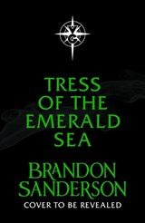 Tress of the Emerald Sea | Brandon Sanderson | 9781399613385