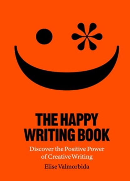 The Happy Writing Book, Elise Valmorbida - Ebook - 9781399613583