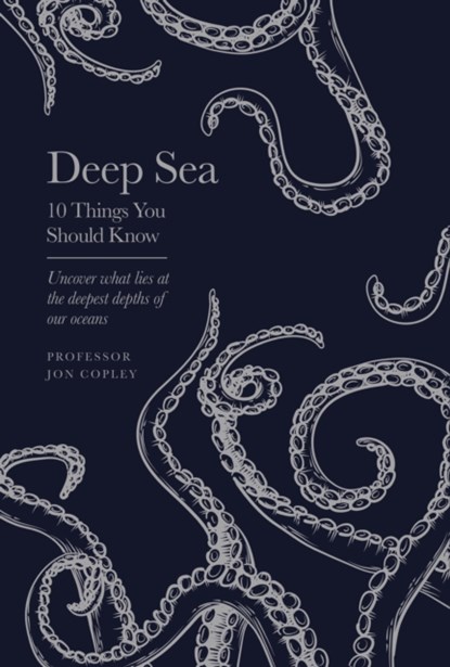 Deep Sea, Jon Copley - Gebonden - 9781399615334
