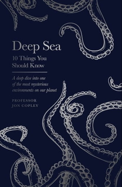 Deep Sea, Jon Copley - Ebook - 9781399615341