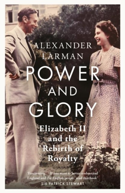 Power and Glory - As seen on Channel 4’s Edward vs George, Alexander Larman - Paperback - 9781399615495