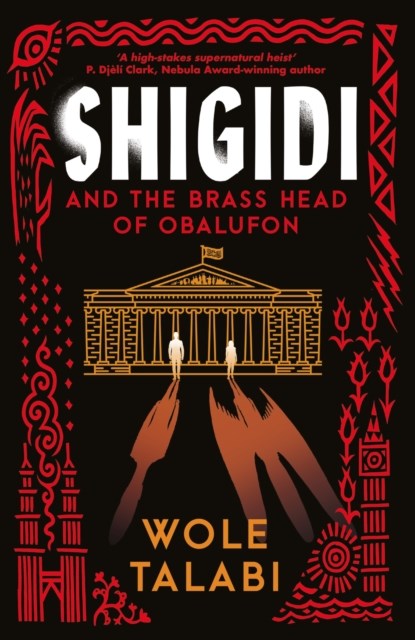 Shigidi and the Brass Head of Obalufon, Wole Talabi - Paperback - 9781399615662