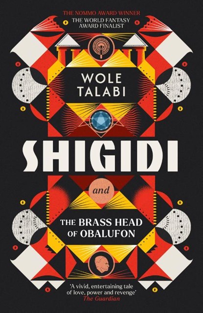 Shigidi and the Brass Head of Obalufon, Wole Talabi - Paperback - 9781399615679