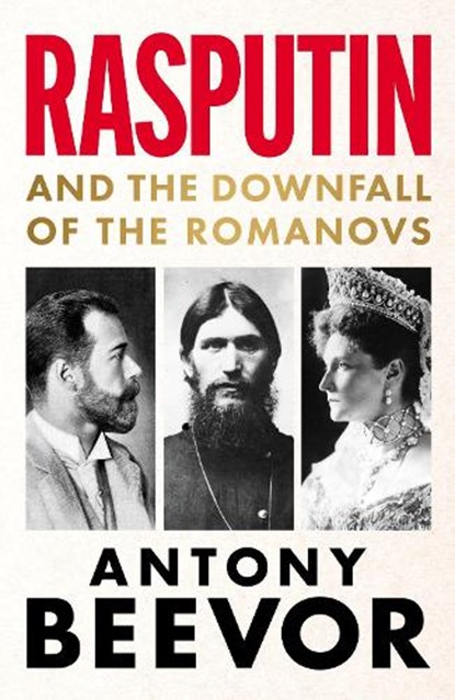 Rasputin, Antony Beevor - Gebonden - 9781399617628