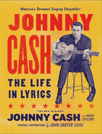 Johnny Cash: The Life in Lyrics, Mark Stielper ; Johnny Carter Cash ; Johnny Cash - Gebonden - 9781399618786
