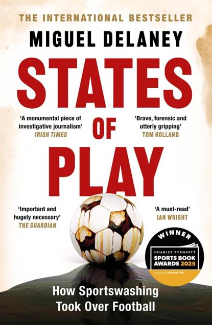 States of Play, Miguel Delaney - Paperback - 9781399619424