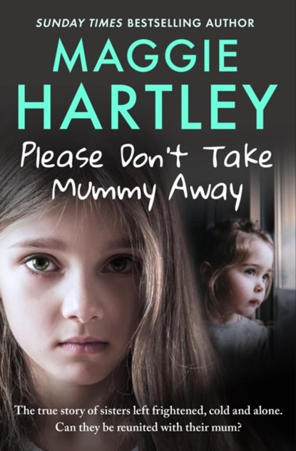 Please Don't Take Mummy Away, Maggie Hartley - Paperback - 9781399620888