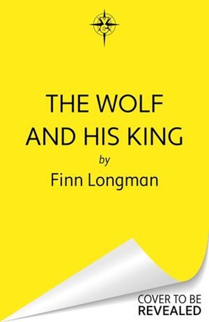 The Wolf and His King, Finn Longman - Ebook - 9781399621021