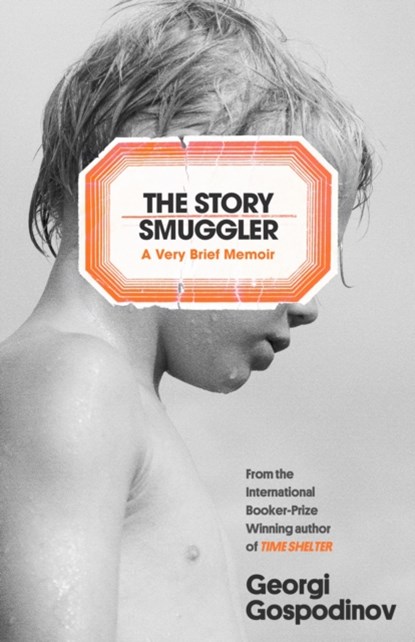 The Story Smuggler, Georgi Gospodinov - Gebonden - 9781399623117