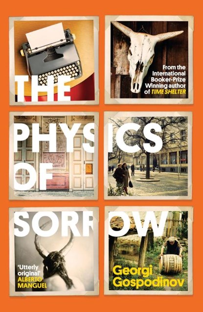 The Physics of Sorrow, Georgi Gospodinov - Paperback - 9781399623131