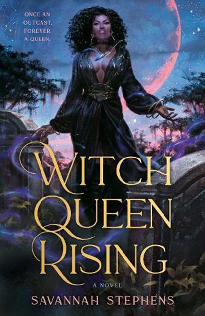 Witch Queen Rising, Savannah Stephens - Paperback - 9781399624541