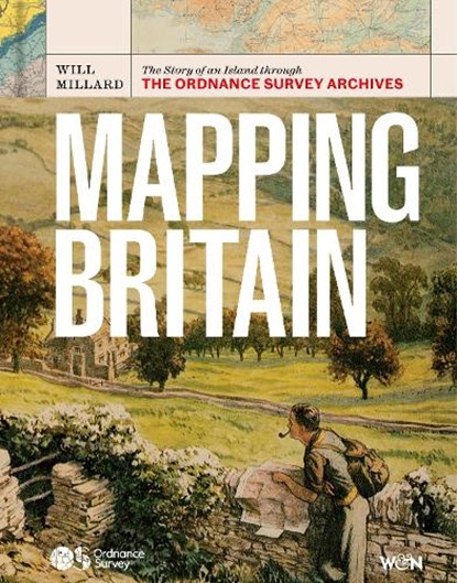 Mapping Britain, Will Millard ; Ordnance Survey - Gebonden - 9781399625845