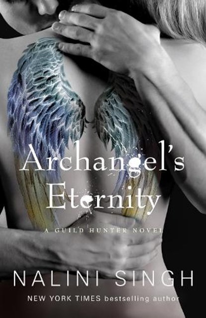 Archangel's Eternity, Nalini Singh - Paperback - 9781399626026