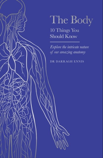 The Body, Dr Darragh Ennis - Gebonden - 9781399626279