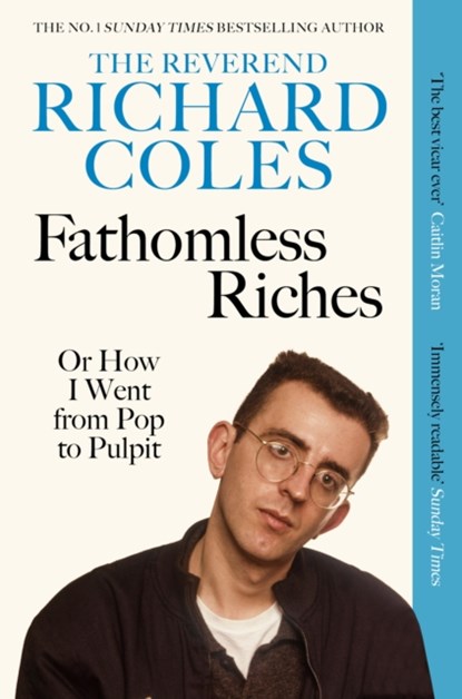 Fathomless Riches, Reverend Richard Coles - Paperback - 9781399628457