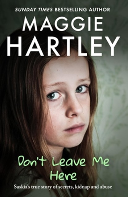 Don't Leave Me Here, Maggie Hartley - Paperback - 9781399629256