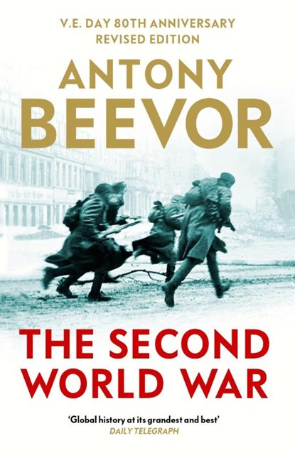 The Second World War, Antony Beevor - Paperback - 9781399629713